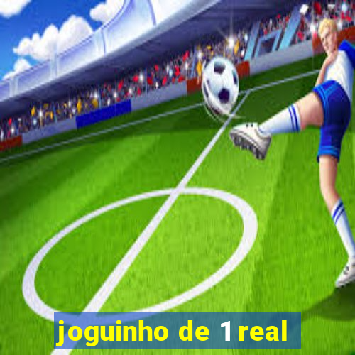 joguinho de 1 real